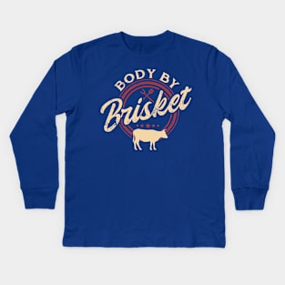 Body By Brisket 1 Kids Long Sleeve T-Shirt